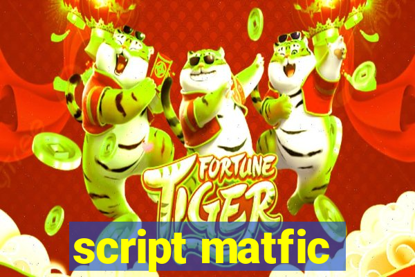 script matfic